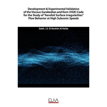 Development & Experimental Validation of the Viscous Garabedian and Korn (VGK) Code for the Study of "Aerofoil Surface Irregularities" Flow Behavior a
