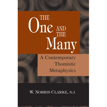 The One and the Many: A Contemporary Thomistric Metaphysics