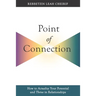 Point of Connection: How to Actualize Your Potential and Thrive in Relationships