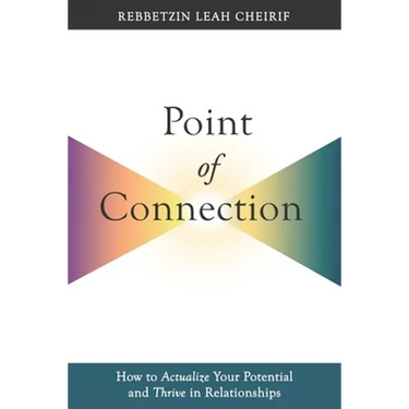 Point of Connection: How to Actualize Your Potential and Thrive in Relationships
