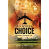 No Other Choice: Satan's Favorite Lie