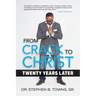 From Crack to Christ: Twenty Years Later