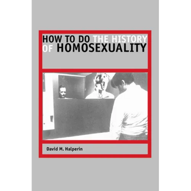 How to Do the History of Homosexuality