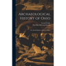 Archaeological History of Ohio: The Mound Builders and Later Indians