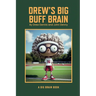 Drew's Big Buff Brain