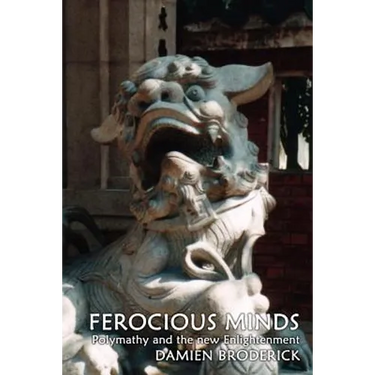 Ferocious Minds: Polymathy and the new Enlightenment