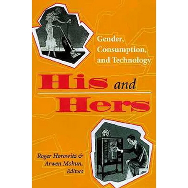 His and Hers: Gender, Consumption, and Technology