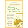 Positive Options for Complex Regional Pain Syndrome (Crps): Self-Help and Treatment