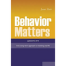 Behavior Matters: And a Long Term Approach to Investing and Life