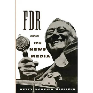 FDR and the News Media