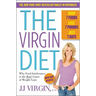 The Virgin Diet: Drop 7 Foods, Lose 7 Pounds, Just 7 Days
