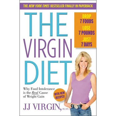 The Virgin Diet: Drop 7 Foods, Lose 7 Pounds, Just 7 Days