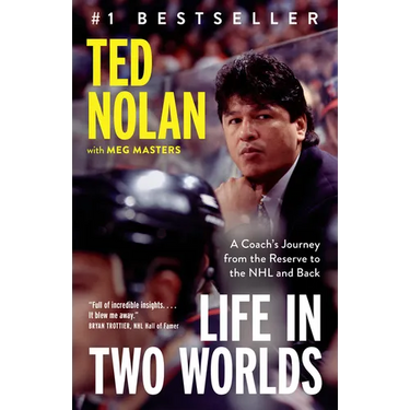 Life in Two Worlds: A Coach's Journey from the Reserve to the NHL and Back