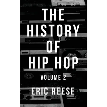 The History of Hip Hop: Volume 2