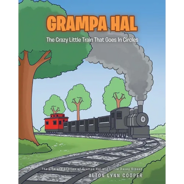 Grampa Hal The Crazy Little Train That Goes In Circles