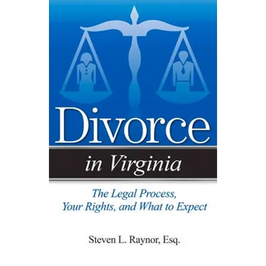 Divorce in Virginia: The Legal Process, Your Rights, and What to Expect