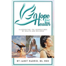 Hope for Health: Illuminating the Foundations of Health and Wellness