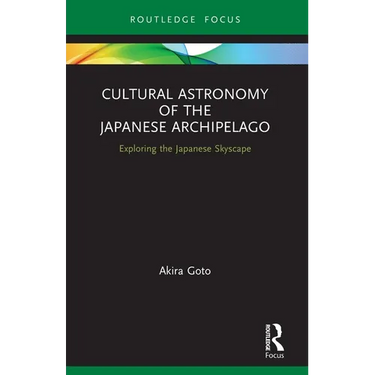 Cultural Astronomy of the Japanese Archipelago: Exploring the Japanese Skyscape