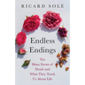 Endless Endings: The Many Forms of Death and What They Teach Us about Life
