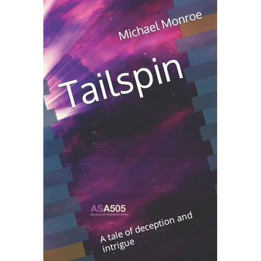 Tailspin: A tale of deception and intrigue