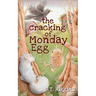 The Cracking of Monday Egg