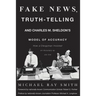 Fake News, Truth-Telling and Charles M. Sheldon's Model of Accuracy: How a Clergyman Insisted on Accuracy as Job One