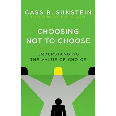 Choosing Not to Choose: Understanding the Value of Choice