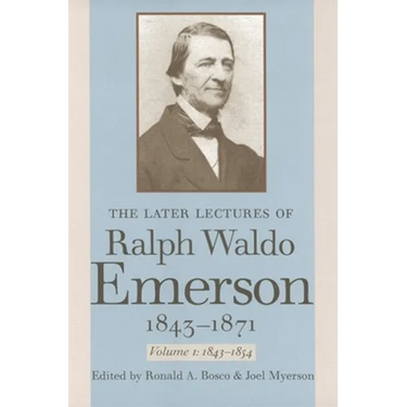 The Later Lectures of Ralph Waldo Emerson, 1843-1871