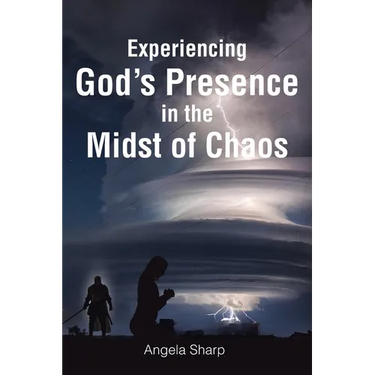 Experiencing God's Presence in the Midst of Chaos