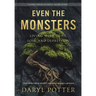 Even the Monsters. Living with Grief, Loss, and Depression: A Journey through the Book of Job (2nd Edition)
