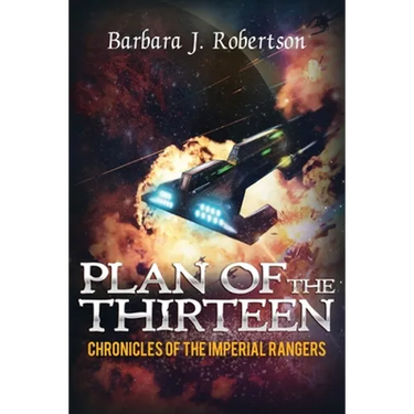 Chronicles of the Imperial Rangers: Plan of the Thirteen