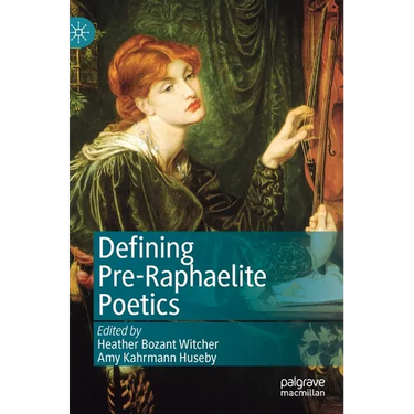 Defining Pre-Raphaelite Poetics