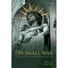 On Small War: Carl Von Clausewitz and People's War