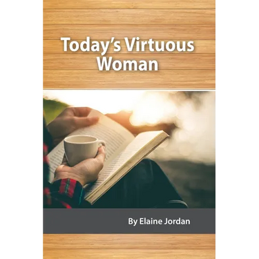 Today's Virtuous Woman