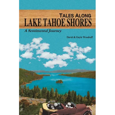 Tales Along Lake Tahoe Shores: A Sentimental Journey