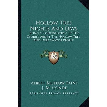Hollow Tree Nights And Days: Being A Continuation Of The Stories About The Hollow Tree And Deep Woods People