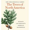 The Trees of North America: Michaux and Redouté's American Masterpiece (Tiny Folio)