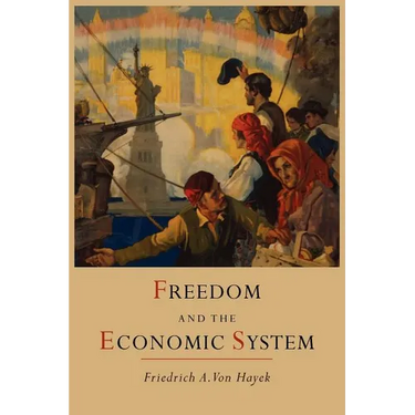 Freedom and the Economic System