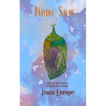 Nami Says: A Book Of Affirmations To Support Your Evolution