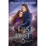 Ties of Dust