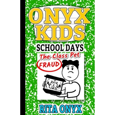 Onyx Kids School Days: The Class Pet Fraud