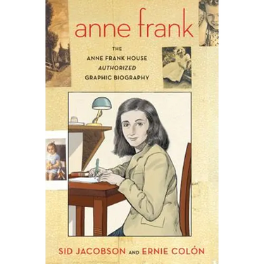 Anne Frank: The Anne Frank House Authorized Graphic Biography