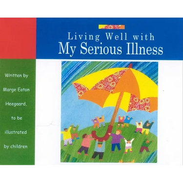 Living Well with My Serious Illness