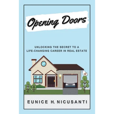 Opening Doors: Unlocking the Secret to a Life-Changing Career in Real Estate