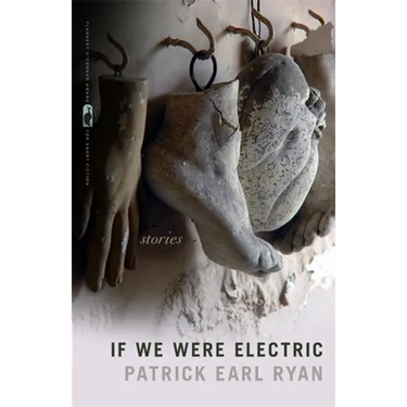 If We Were Electric: Stories