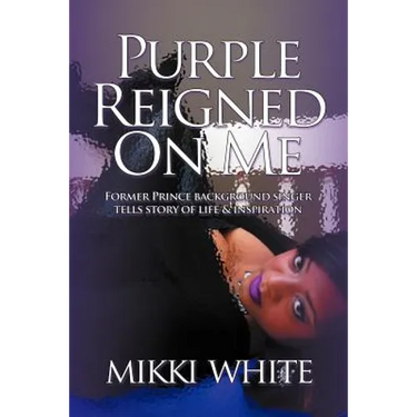 Purple Reigned on Me: Former Prince Background Singer Tells Story of Life and Inspiration