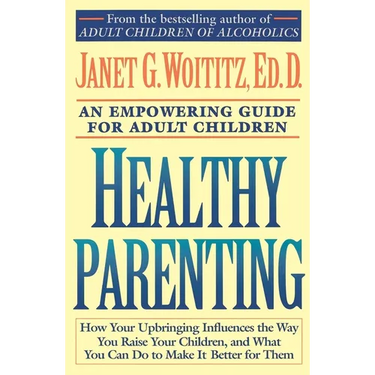 Healthy Parenting: An Empowering Guide for Adult Children
