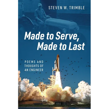 Made to Serve, Made to Last: Poems and Thoughts of an Engineer
