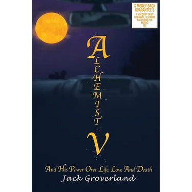 Alchemist V: And His Power Over Life, Love and Death