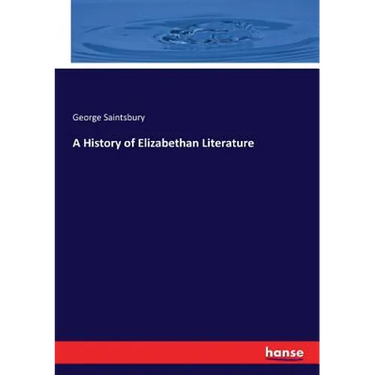 A History of Elizabethan Literature